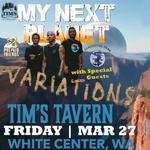 MY NEXT PLANET AT TIM'S TAVERN (21+)
