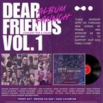 Dear Friends Vol. 1 Album Launch Fundraising Event