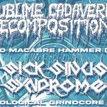 SUBLIME CADAVERIC DECOMPOSITION / SICK SINUS SYNDROME / INDIGNITY - Pub Korba