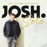 Wer singt dann Lieder für dich - JOSH. solo