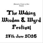 The Woking Wisdom & Wyrd Festival 2026