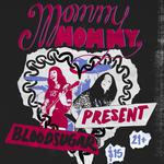 bloodsugar, Present, & Mommy Mommy @ Eli's Mile High Club