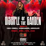 Disciple of the Garden - Chris Cornell, Soundgarden, Audioslave Tribute 