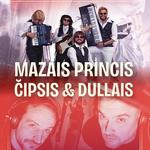 Sieviešu dienas Minifestivāls: Mazais Princis // Čipsis un Dullais
