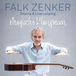 Magische Klangreisen mit Falk Zenker (Gitarre & Live Looping)