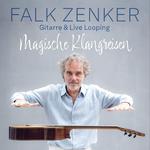 Magische Klangreisen mit Falk Zenker (Gitarre & Live Looping)