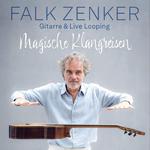 Magische Klangreisen mit Falk Zenker (Gitarre & Live Looping)