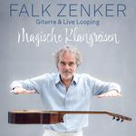 Magische Klangreisen mit Falk Zenker (Gitarre & Live Looping)