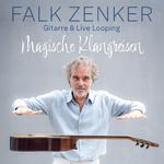 Magische Klangreisen mit Falk Zenker (Gitarre & Live Looping)