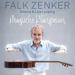 Magische Klangreisen mit Falk Zenker (Gitarre & Live Looping)