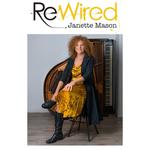 Janette Mason ReWired