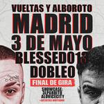 BLESSED013 Y D0BLE0 EN MADRID