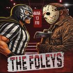 The Foleys: Truth or Consequences Tour