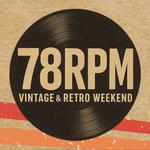78RPM Vintage & Retro Weekend