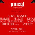 Unreal Weekender Night I - April 2026