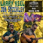 The Southern Cafe & Music Hall - Larry Keel & Jon Stickley Duo w/ Special Guests: The Smokin' J's featuring Jay Starling & Jared Pool 