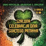 Szalona celebracja Dnia Świętego Patryka!