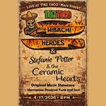 Ceramic Hearts & The Hibachi Heroes at Tiki Taco
