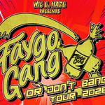 Faygo Gang or Don't Bang TOUR - Wil E Haze