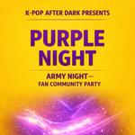 Purple Night: Army Night - Fan Community Party