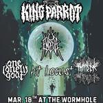 KING PARROT w/ Endera, One Lonely Goat, Pit Locust + Mired