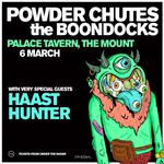 Powder Chutes w/ The Boondocks - Tauranga