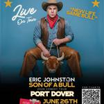 The Eric Johnston “Son of a Bull” Comedy Tour Live in Port Dover