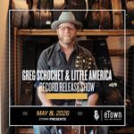 eTown Presents Greg Schochet & Little America – Record Release Show