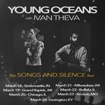 Young Oceans with Ivan Theva - Songs and Silence Tour
