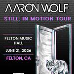 Aaron Wolf - STILL: IN MOTION TOUR