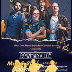 One Tree Many Branches Presents: Bowmanville