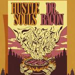SOUL SKILLET TOUR Hustle Souls + Dr. Bacon