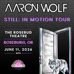 Aaron Wolf : Still : In Motion Tour LIVE at The Rosebud