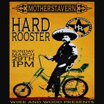 Hard Rooster @ Mother's Tavern