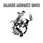 Live at The Ranger Rider - Blaine Andrew Ross
