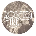 Rosetta Fire
