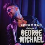 Andrew De Silva's Dedication To George Michael 