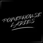 Powerhouse Ladies