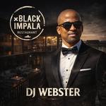 DJ Webster Live @ Black Impala Restaurant