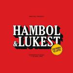 HAMBOL + LUKEST