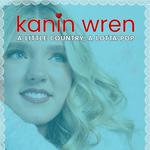 Kanin Wren-A little Country, A lotta Pop