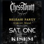 Chesstown Release Party with Sat One & Kisem