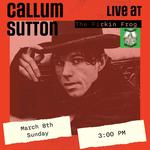 Callum Sutton Solo At The Firkin Frog