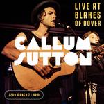 Callum Sutton Live And Intimate At Blake's Of Dover