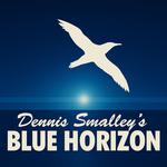 Dennis Smalley's Blue Horizon