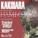 Kakihara / Hammer / Higher Walls / Breathe/Rust / Knifepoint