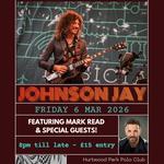 Johnson Jay, Mark Read and special Guests