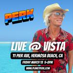Perk - Live @ Vista In Hermosa Beach