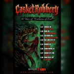 Casket Robbery "10 Years Of Evolution of Evil"