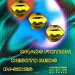 In-Sides, Desoto Reds, Chaos Fiction @ Little Hill Lounge